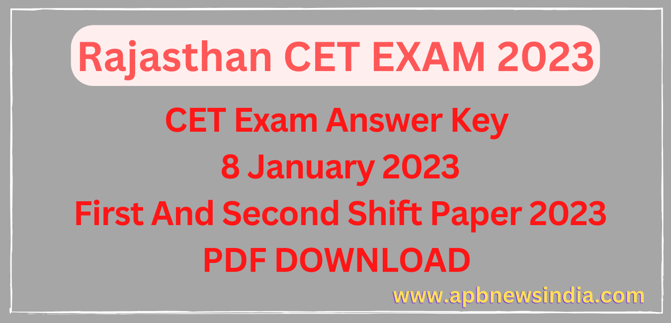 CET Exam Answer Key 8 January 2023 | First And Second Shift Papar 2023